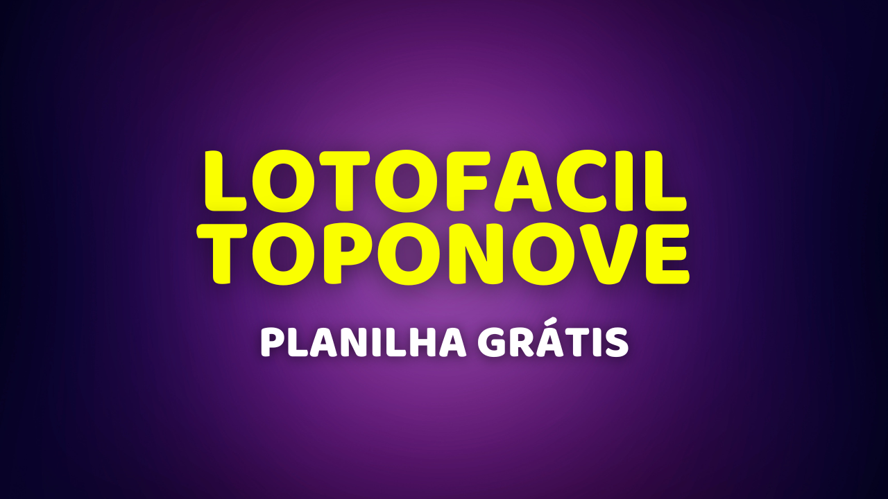 Lotofacil Planilha Gratis ESQUEMA 7 POR 7 